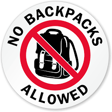  No Backpacks No Bags allowed the last week of school